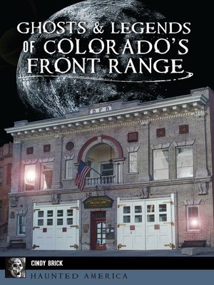cover image of Ghosts & Legends of Colorado's Front Range